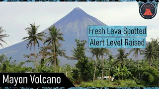 Mayon Volcano Update; Fresh Lava Spotted; Alert Level Raised