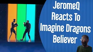 JeromeQ Reacts To Imagine Dragons Believer