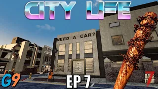 7 Days To Die - City Life EP7 (Suits and Strippers)