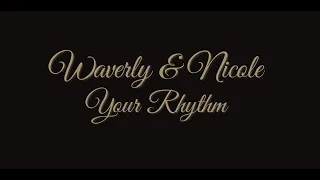 Waverly & Nicole  -  Your Rhythm (Wynonna Earp)