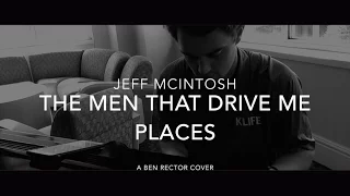 The Men That Drive Me Places - Ben Rector - Jeff McIntosh Cover