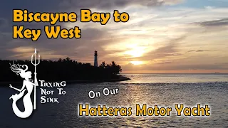 Biscayne Bay to Key West on our Hatteras Motor Yacht. E142