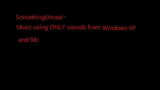 [Black MIDI] SomethingUnreal - Music using ONLY sounds from Windows XP and 98! 141.000 Notes (11:55)
