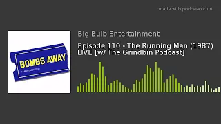 Episode 110 - The Running Man (1987) LIVE [w/ The Grindbin Podcast]