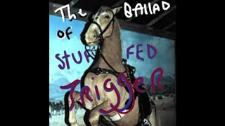 The Ballad Of Stuffed Trigger (1970)