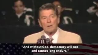 Ronald Reagan - " If we ever forget that we're one nation under God..."