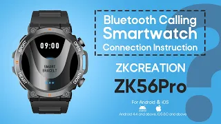 ZKCREATION Bluetooth Calling Smartwatch ZK56Pro Connection Instruction