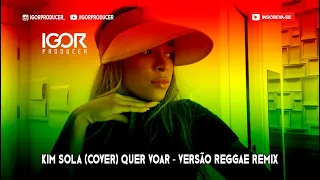 QUER VOAR - KIM SOLA (COVER) MATUÊ - VERSÃO REGGAE REMIX @igorproducer