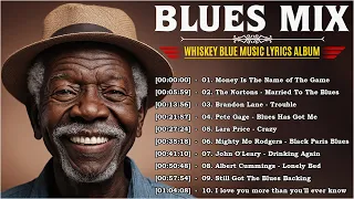 BLUES MIX [Lyric Album] - Top Slow Blues Music 2024 - Best Whiskey Blues Songs of All Time