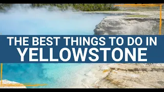 The TOP 12 Things to Do in Yellowstone National Park | Best Hikes, Views, and Drives