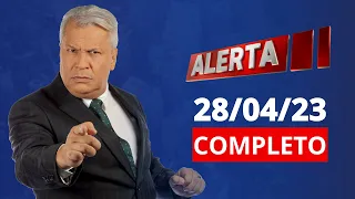 ALERTA | AO VIVO | 28/04/2023