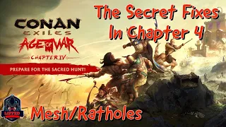 Conan Exiles The Secret Fixes Of Chapter 4 ( Mesh/Ratholes )