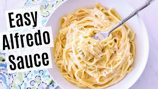 Easy Homemade Alfredo Sauce Recipe