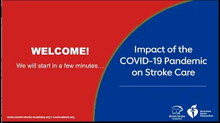 WSA-AHA joint webinar - Impact of COVID-19 Pandemic on Stroke Care