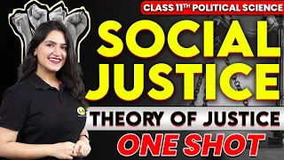 Social Justice Class 11 Political Science Chapter 4 | Theory Of Justice | Class 11 Humanities