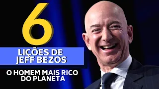 6 LIÇÕES DO HOMEM MAIS RICO DO PLANETA - JEFF BEZOS - O DONO DA AMAZON