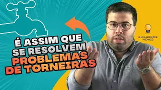 Problemas de Torneiras - É assim que se resolve