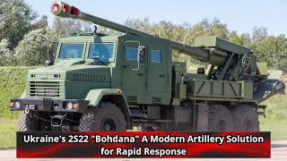 Ukraine's 2S22 Bohdana A Modern Artillery Solution for Rapid Response