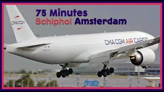75 MIN Best Amsterdam Schiphol Plane Spotting AMS - 4K