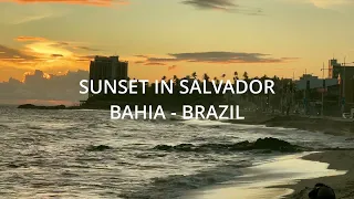 🇧🇷 [4K] - Relaxing Sunset in Amaralina beach - Bahia | Brazil | 2023