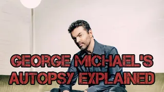 George Michael’s Autopsy Explained