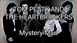 TOM PETTY AND THE HEARTBREAKERS - Mystery Man (Lyric Video)