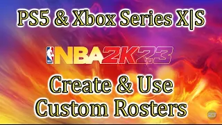 NBA 2K23🏀How To Create And Use Custom Rosters (PS5 & Xbox Series X|S)