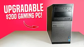 Building an Upgradable $200 Gaming PC!