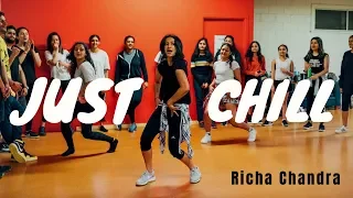 Just Chill Dance Choreography | Richa Chandra Dance