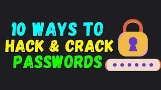 10 Ways To Hack & Crack Any Password (Even If Its Strong)