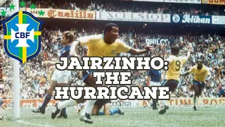 Jairzinho-The Hurricane | AFC Finners | Football History Documentary