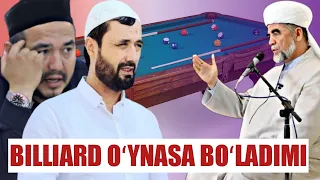 BILLIARD OʻYNASA BOʻLADIMI? /SHAYX MUXAMMAD SODIQ MUXAMMAD YUSUF/SHUKURULLOH DOMLA/ABROR MUXTOR ALIY