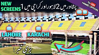 Screens Installation for Arbab Niaz Cricket Stadium Peshawar, Karachi and Lahore Latest Updates