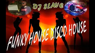 FUNKY HOUSE AND DISCO HOUSE 🎧 SESSION 65 - 2020 | ★ Mixed By DJ SLAVE