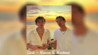 Girls ~ Marcus & Martinus // Sped up version (musically version)