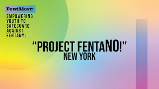 “Project FentaNO!,” New York