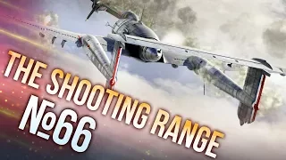 War Thunder: The Shooting Range | Episode 66