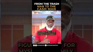 From the Trash Man To The Cash Man