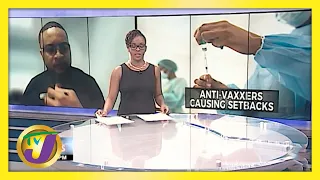 Anti-Vaxxers a Distraction | TVJ News