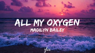 Madilyn Bailey - All My Oxygen (Lyrics)