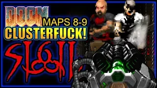 Pushed To The BRINK | Doom: SIGIL Maps 8 - 9 | Complex Doom/LCA/Clusterfuck