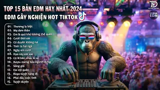 THƯƠNG LY BIỆT ♫ Top 20 Bản EDM Làm Mưa Làm Gió Các BXH BXH Nhạc Trẻ EDM Hay Nhất Tháng 4