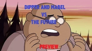 Gravity Falls S2E17 Preview