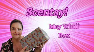 Scentsy May Whiff Box