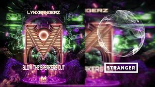 Lynxbangerz - Blow The Speakers Out (Extended Mix)