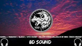 8D AUDIO Axwell / Ingrosso / Alesso / Otto Knows - Million Voices Calling In My Mind (Tiesto Mashup)