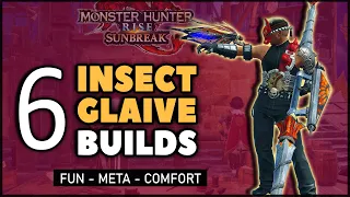 MHR: Sunbreak | Top Insect Glaive Builds | Fun - Meta - Comfort