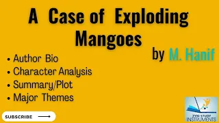 The Case of Exploding Mangoes | Summary | Characters | Major Themes (in URDU) & (in HINDI)