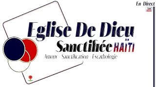 Culte D'Adoration  - Dimanche, 28 Mai 2023 - Eglise de Dieu Sanctifiee D'Haiti - Past. Luxoner BIGOT