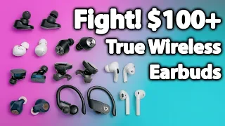 $100+ True Wireless Earbuds Comparison - Premium Earbuds Fight!